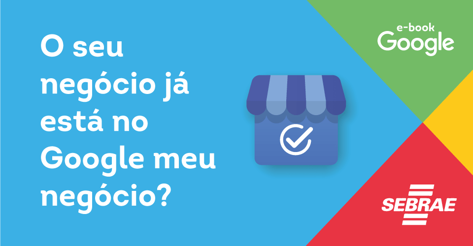 Passo a Passo: Coloque seu Mercado no Google Meu Negócio